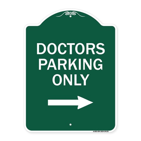 Signmission Doctors Parking W/ Right Arrow, Green & White Aluminum Architectural Sign, 18" x 24", GW-1824-24135 A-DES-GW-1824-24135